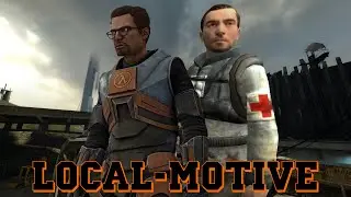Half-Life 2 LOCAL-MOTIVE Playthrough