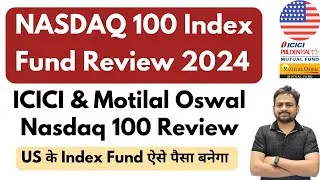 NASDAQ 100 Index Fund | Motilal Oswal Nasdaq 100 fund of fund | ICICI Nasdaq 100 Index Fund