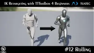 #12 Rolling - IK Retargeting with TTToolbox 4 Beginners | Unreal Engine 5.1 Manny ALS
