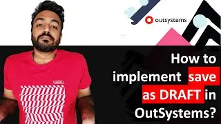 How to implement save as DRAFT in OutSystems?