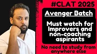 Break free from coaching for CLAT with Avenger batch especially for Improvers and Non-coaching