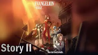Goddess of Victory NIKKE - You Can (Not) Evade Story II (Evangelion Crossover Event)