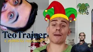 Follia TeoTrainer e Pubblicità Regresso #trashitaliano
