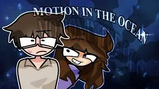 MOTION IN THE OCEAN || ocs