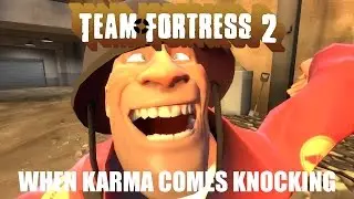 Team Fortress 2 - When karma comes knocking