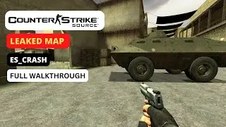 Leaked Counter-Strike Source map: es_crash (Full walkthrough) (NO COMMENTARY)