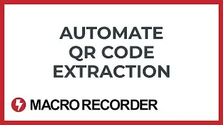 Macro Recorder with automated QR Code and BarCode read-out