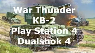 КВ-2 | War Thunder | PlayStation 4 | Dualshok 4