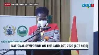 NATIONAL SYMPOSIUM ON THE LAND ACT, 2020 (ACT 1036)