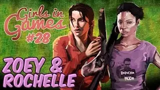 Зой и Рошель | Zoey & Rochelle (Left 4 Dead) [Girls in Games]