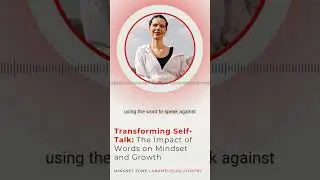 Transforming Self Talk The Impact of Words on Mindset and Growth