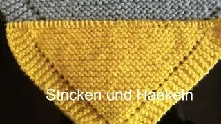 EINFACHES STRICKMUSTER FUER EIN DREIECKSTUCH...IDEAL AUCH FUER ANFAENGER