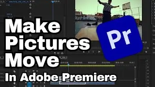 How to Make Pictures Move in Adobe Premiere Pro CC | Adobe Tutorial
