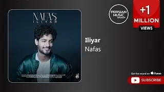 Iliyar - Nafas ( ایلیار - نفس )