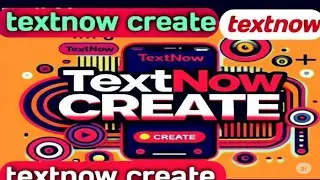 Textnow Account Create 2025 | Textnow Update New Trick | Unlimited Text Now Private Working Method