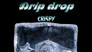 Cri$py - Drip Drop (Official Audio)