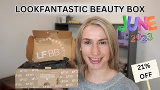 LOOKFANTASTIC BEAUTY BOX JUNE 2023 & DISCOUNT CODE