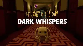 The Baby in Yellow Dark Whispers update