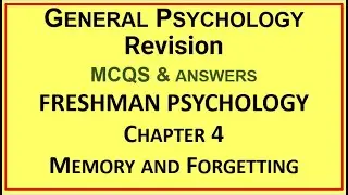 Freshman Psychology | General Psychology | 50 MCQS |Chapter 4| Memory and Forgetting