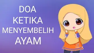 DOA MENYEMBELIH AYAM