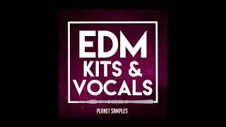 Acapella Vocals - Planet Samples EDM Kits & Vocals