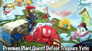 Plants vs. Zombies 2: Premium Plant Quest! Defeat Treasure Yetis