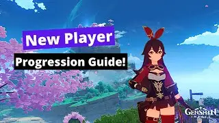 New Player Guide! General Progression Guide! [Genshin Impact]