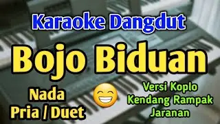 BOJO BIDUAN - KARAOKE || NADA PRIA COWOK / DUET || Versi Koplo || Audio HQ || Live Keyboard