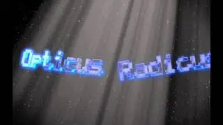 OpticusRadicus intro