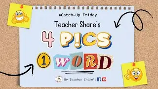 4 PICS - 1 WORD Activity for kids- Catch-Up Friday Activity | Teacher Share's #esl #catchupfriday