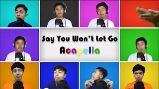 Say You Won't Let Go [ACAPELLA] - Rnd Cover Project (Original by James Arthur)