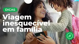 Como planejar uma viagem em família | Dicas de viagem