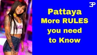 Pattaya, more Rules you Need to Know