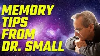 Memory Improvement Tips From Memory Expert Dr. Gary Small