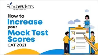 How to Increase your Mock Test Scores | CAT 2021