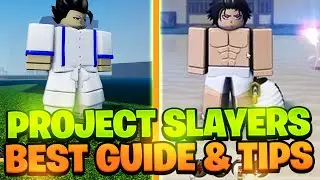 Project Slayers | The BEST GUIDE & TIPS