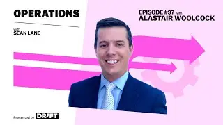 Operations with Sean Lane | The Walls and Stalls of Growth with Revenue.io's Alastair Woolcock