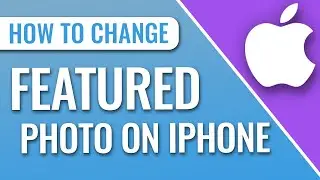 How to Change Featured Photo on iOS 14