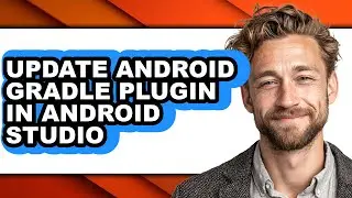 How to Update Android Gradle Plugin in Android Studio (only Way)