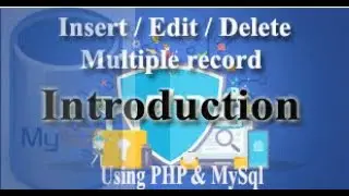 How to Insert , Edit and delete Multiple data using PHP & MySQL (Introduction Part)
