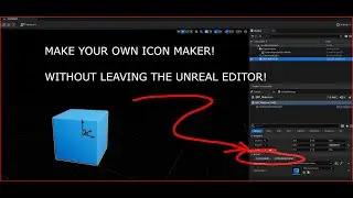 UE 5.1 Making Icons Part 3
