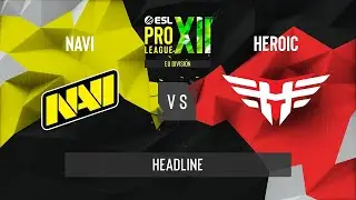 NaVi vs Heroic - FINAL! - ESL Pro League - HIGHLIGHTS l CSGO