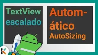 TAMAÑO de texto AUTOMÁTICO en TextView de Android usando AUTOSIZING