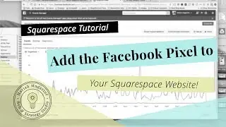 How to EASILY Add the Facebook Pixel into Squarespace (2018)