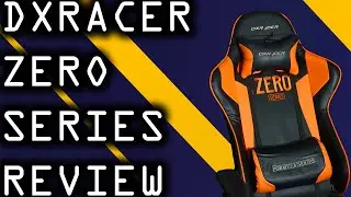 DxRacer Gaming Chair Zero Series Review
