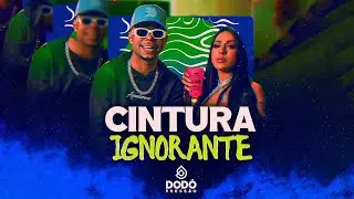 Dodô Pressão - Cintura Ignorante (Clip Oficial)