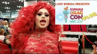 DragCon NYC 2019 VLOG!🌟RuPaul's DragCon NYC - ABSOLUTELY FABULOUS QUEENS - THE LADY BORGIA