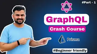 GraphQL Crash Course with Prisma, TypeScript, and Node.js in 2024