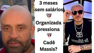 3 MESES SEM SALÁRIOS, ORGANIZADA PRESSIONA, 9 ESPECULADO, CADÊ O MASSIS?