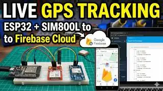 How to Send GPS Data from u-blox NEO-6M to Firebase Realtime Database Using ESP32 & SIM800L | Bangla